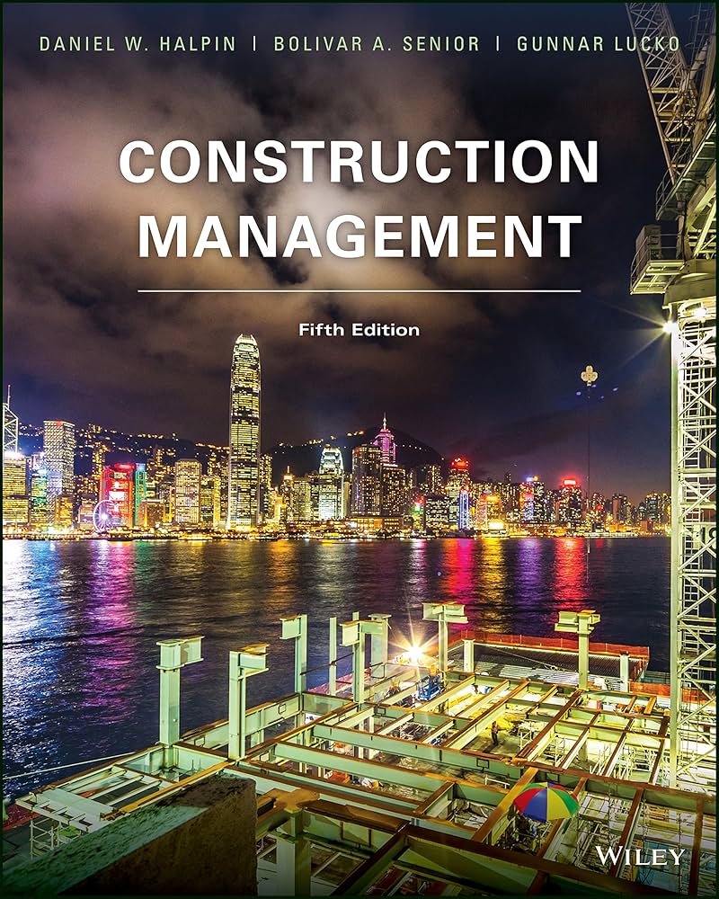 Construction Management, 5th Edition, Daniel W. Halpin